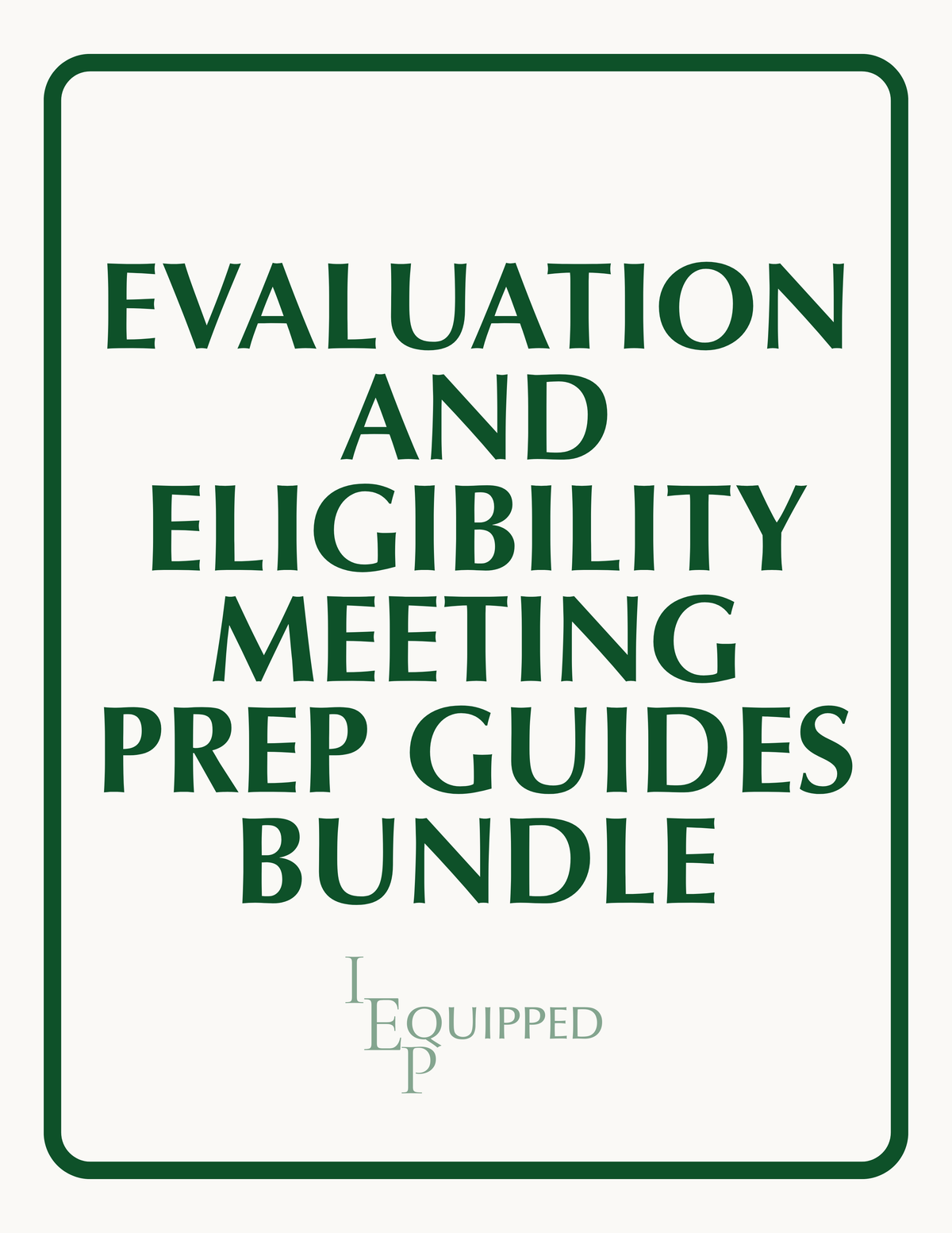 Evaluation and Eligibility Meeting Prep Guides Bundle