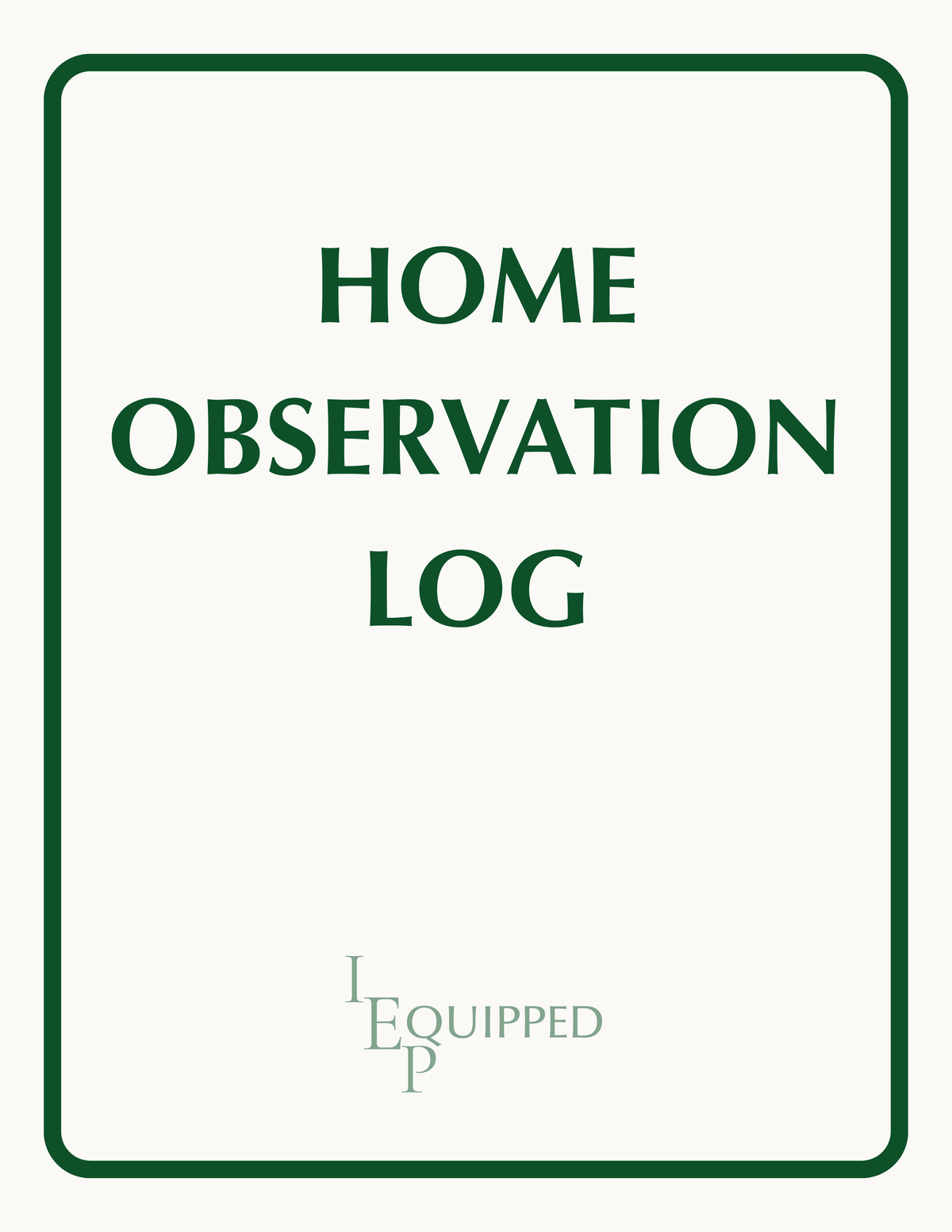 Home Observation Log