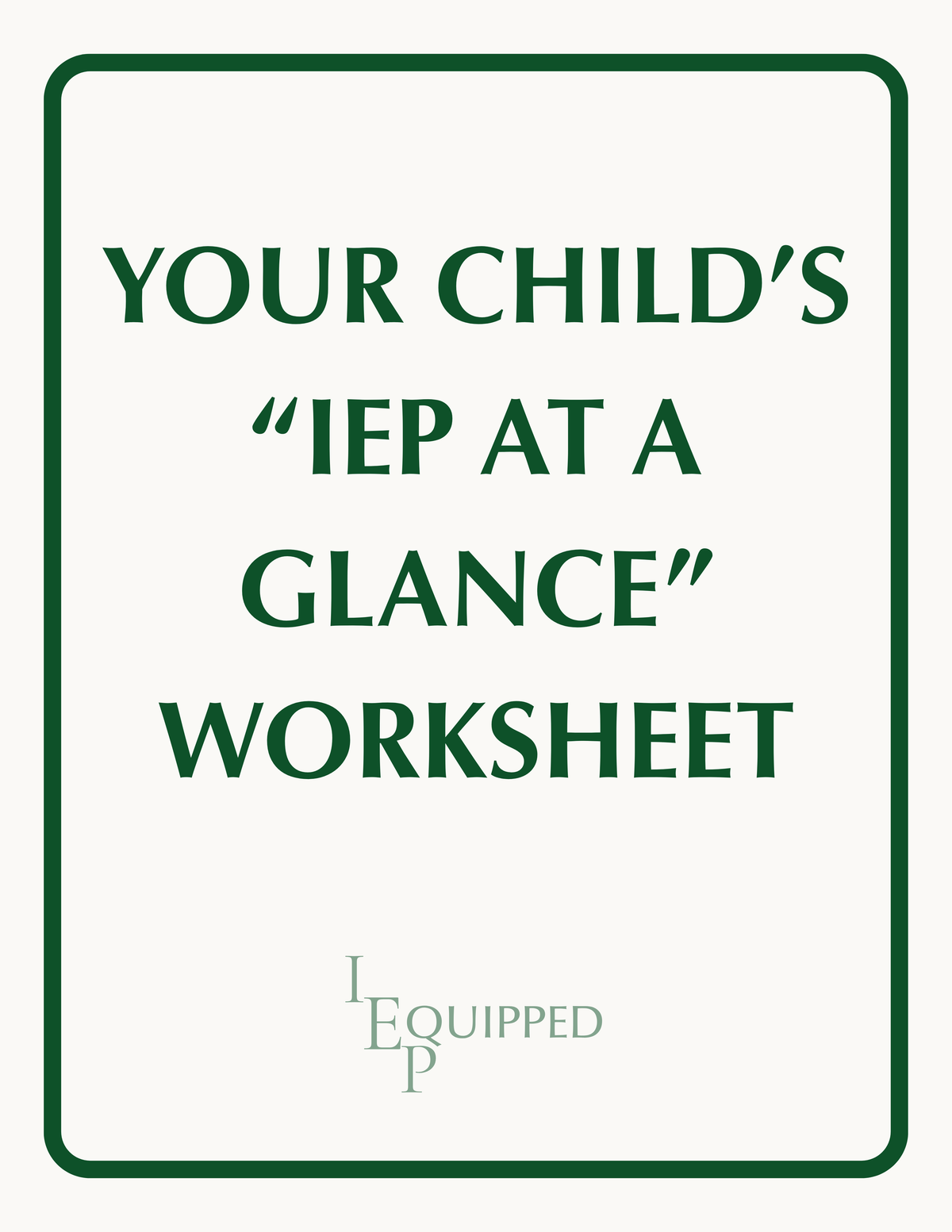 Your Child's "IEP at a Glance" Worksheet